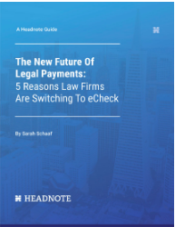 The New Future of Legal Payments: Why Law Firms Are Switching to eCheck 