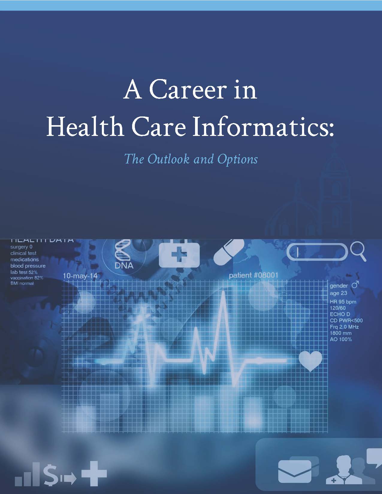 A Career in Health Informatics: The Outl...