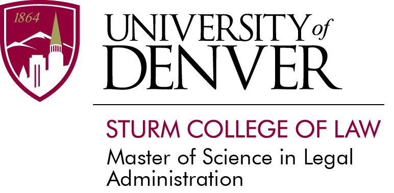 University of Denver Sturm College of Law- Master of Science in Legal Administration